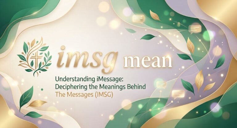 IMSG Meaning: 5 Clear Definitions Every Texter Should Know